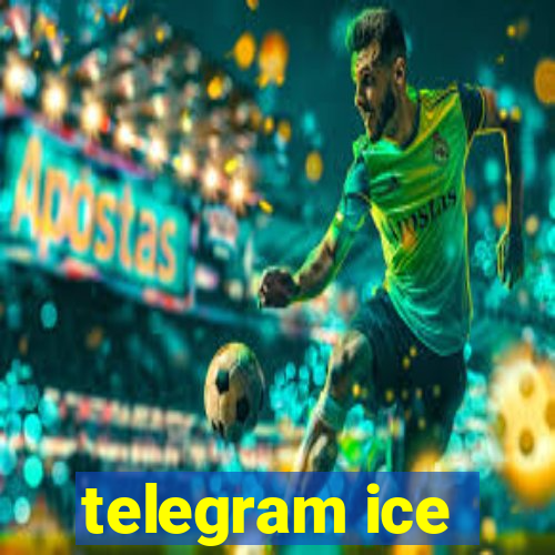 telegram ice